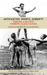 Book Review: Antifascism, Sports, Sobriety Book Review: Antifascism, Sports, Sobriety